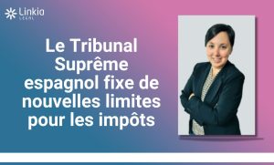 Le Tribunal Suprême espagnol fixe de nouvelles limites pour les impôts