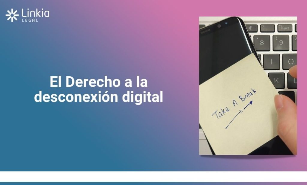 El Derecho a la desconexión digital - Linkia Legal